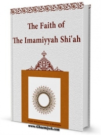 The Faith of the Imamiyyah Shi&#039;ah